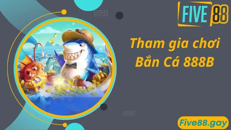 Thao tác truy cập nhanh, chuẩn vào game bắn cá 888B