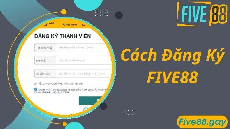 Truy cập, tham gia đăng ký FIVE88 nhanh chỉ với ít phút