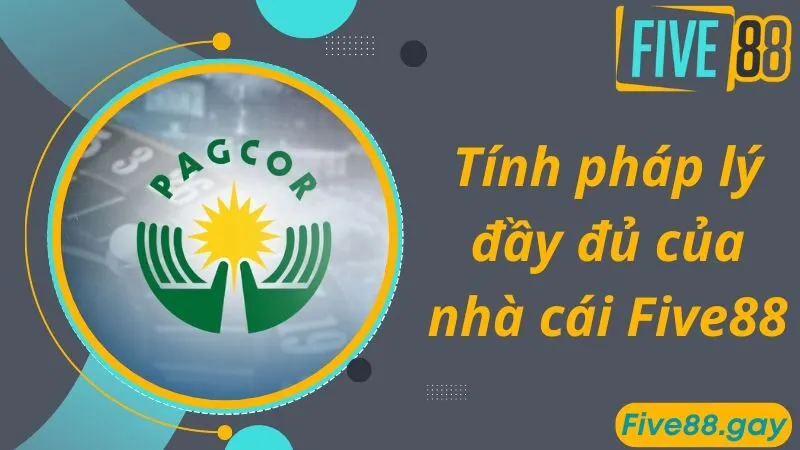 Tính pháp lý đầy đủ của nhà cái Five88