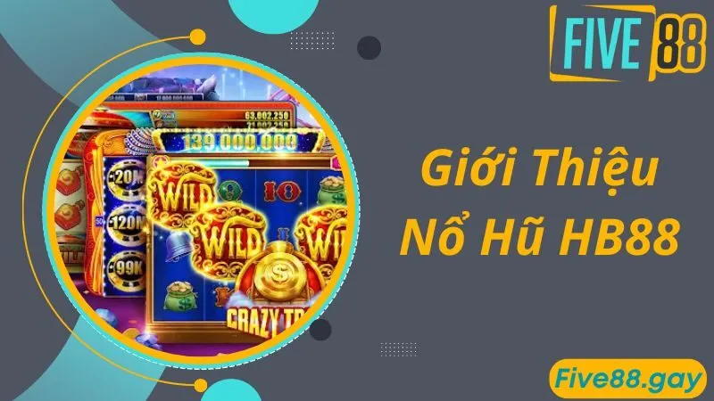 Giới thiệu về chuyên mục game nổ hũ HB88 hấp dẫn số 1